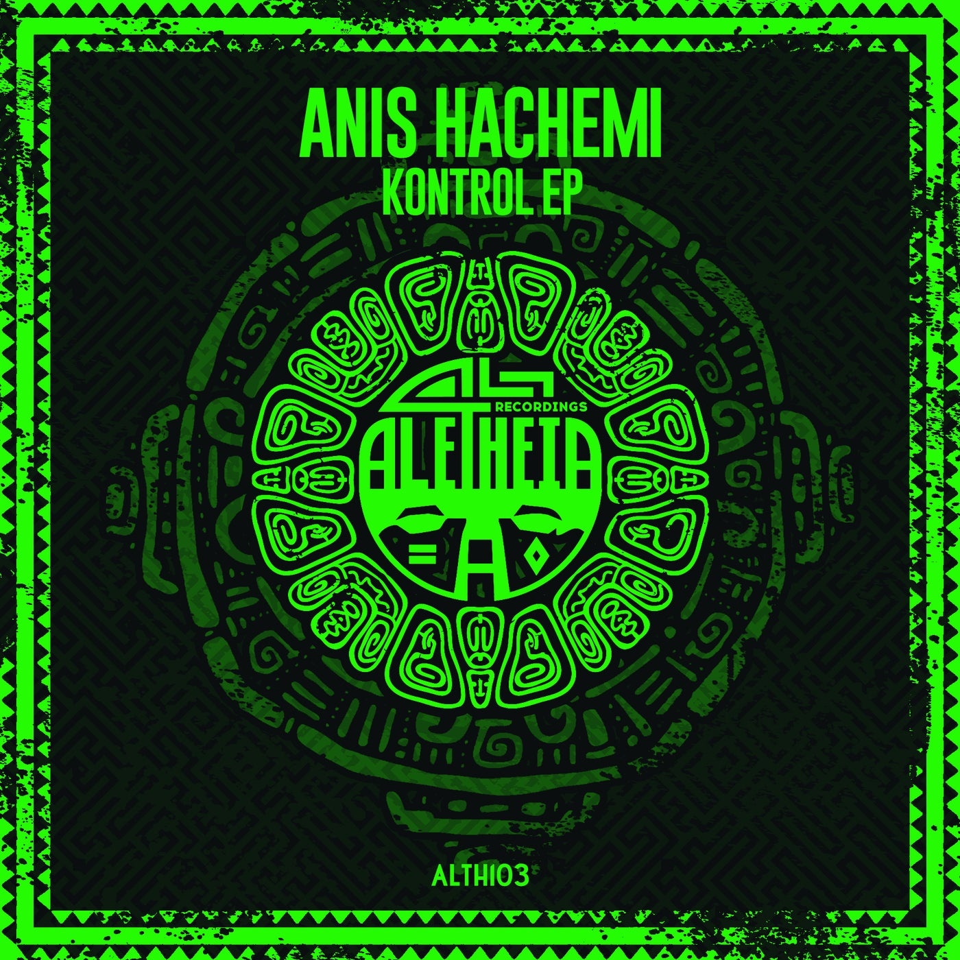 Anis Hachemi - Kontrol EP [ALTH103]